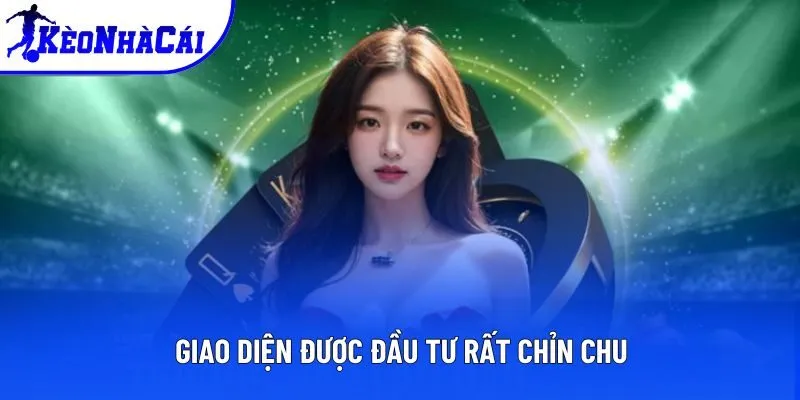 Giao diện được đầu tư rất chỉn chu